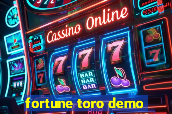 fortune toro demo